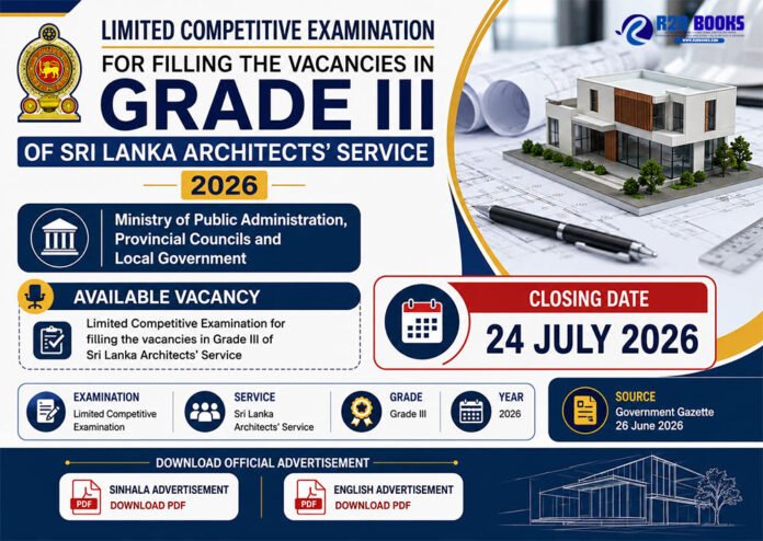 Limited Competitive Examination for Filling the Vacancies in Grade III of Sri Lanka Architects’ Service 2026 – Ministry of Public Administration, Provincial Councils and Local Government